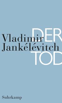 Bild vom Artikel Der Tod vom Autor Vladimir Jankelevitch