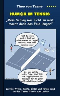 Produktbild: Humor im Tennis 'Mein Schlag war nicht zu weit, macht doch das Feld l&auml;nger!'