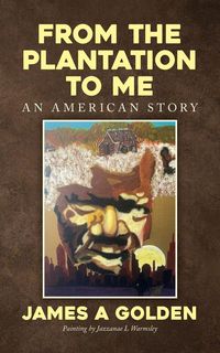 Produktbild: From the Plantation to Me an American Story
