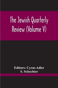Produktbild: The Jewish Quarterly Review (Volume V)