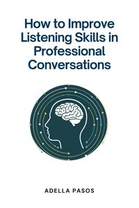 Produktbild: How to Improve Listening Skills in Professional Conversations
