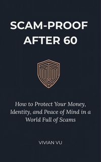 Produktbild: Scam-Proof After 60: How to Protect Your Money, Identity, and Peace of Mind in a World Full of Scams