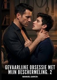 Produktbild: Gevaarlijke obsessie met mijn beschermeling. 2