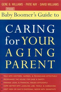 Produktbild: The Baby Boomer's Guide to Caring for Your Aging Parent