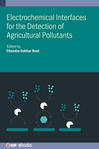 Produktbild: Electrochemical Interfaces for the Detection of Agricultural Pollutants