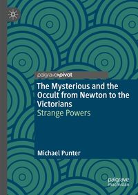 Produktbild: The Mysterious and the Occult from Newton to the Victorians
