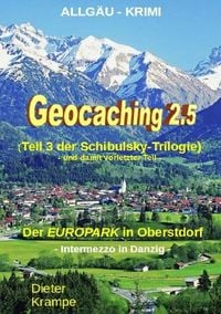 Produktbild: Schibulsky mischt sich ein / GEOCACHING 2.5 - Der "EUROPARK" in Oberstdorf