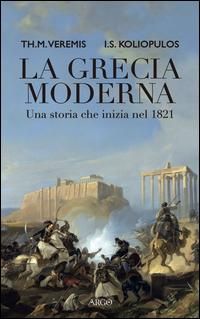 Produktbild: La Grecia moderna. Una storia che inizia nel 1821