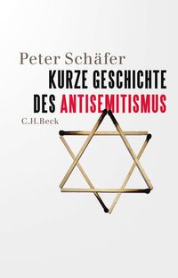 Bild vom Artikel Kurze Geschichte des Antisemitismus vom Autor Peter Schäfer