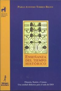 Produktbild: Ense&ntilde;anza del tiempo hist&oacute;rico : historia, Kair&oacute;s y Cronos, una unidad did&aacute;ctica para el aula de ESO