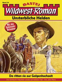 Produktbild: Wildwest-Roman - Unsterbliche Helden 34
