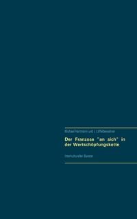 Produktbild: Der Franzose "an sich" in der Wertsch&ouml;pfungskette