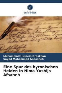 Produktbild: Eine Spur des byronischen Helden in Nima Yushijs Afsaneh