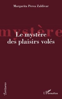 Produktbild: Le myst&egrave;re des plaisirs vol&eacute;s