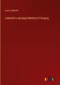 Produktbild: Lablache's abridged Method of Singing
