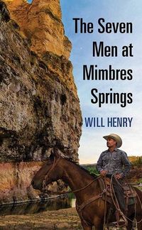 Bild vom Artikel The Seven Men at Mimbres Springs vom Autor Will Henry