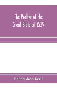Produktbild: The Psalter of the great Bible of 1539; a landmark in English literature