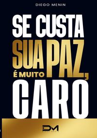 Produktbild: Se custar sua paz, &eacute; muito caro