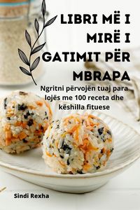 Produktbild: Libri m&euml; i mir&euml; i gatimit p&euml;r mbrapa