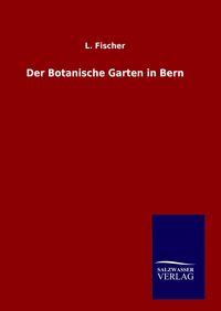 Produktbild: Der Botanische Garten in Bern
