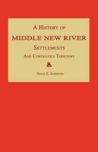 Produktbild: A History of Middle New River Settlements and Contiguous Territory