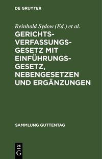 Produktbild: Gerichtsverfassungsgesetz mit Einf&uuml;hrungsgesetz, Nebengesetzen und Erg&auml;nzungen