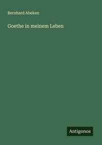 Produktbild: Goethe in meinem Leben