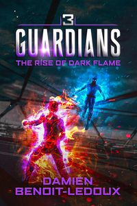 Produktbild: The Rise of Dark Flame (Guardians, #3)