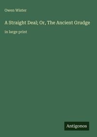 Produktbild: A Straight Deal; Or, The Ancient Grudge