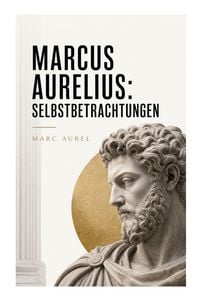 Produktbild: Marcus Aurelius: Selbstbetrachtungen