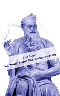 Produktbild: Sigmund Freuds G&ouml;tzend&auml;mmerung