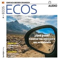 Produktbild: Spanisch lernen Audio - Was ist passiert? Von einem Ereignis oder einem Unfall erz&auml;hlen