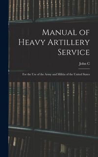 Produktbild: Manual of Heavy Artillery Service