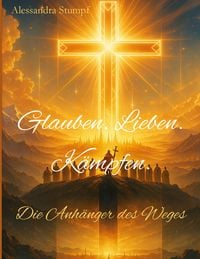 Produktbild: Glauben. Lieben. K&auml;mpfen