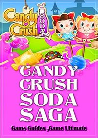 Produktbild: Candy Crush Soda Saga Game Guides Full