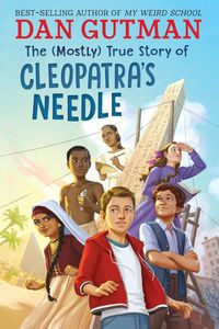 Produktbild: The (Mostly) True Story of Cleopatra's Needle