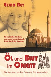 Bild vom Artikel Öl und Blut im Orient vom Autor Essad Bey