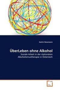 Produktbild: Rossmann, K: &Uuml;berLeben ohne Alkohol