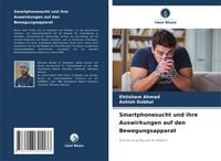 Produktbild: Smartphonesucht und ihre Auswirkungen auf den Bewegungsapparat