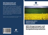 Produktbild: NPS-D&uuml;ngermengen und Pflanzenbestand auf die Mungobohnenproduktion