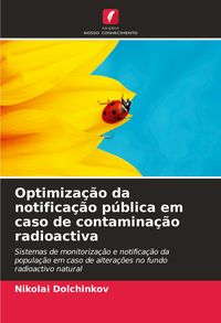 Produktbild: Optimiza&ccedil;&atilde;o da notifica&ccedil;&atilde;o p&uacute;blica em caso de contamina&ccedil;&atilde;o radioactiva