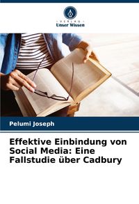 Produktbild: Effektive Einbindung von Social Media: Eine Fallstudie &uuml;ber Cadbury