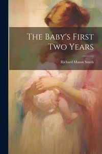 Produktbild: The Baby's First Two Years
