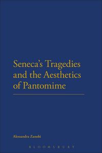 Produktbild: Seneca's Tragedies and the Aesthetics of Pantomime