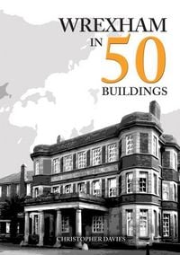 Produktbild: Wrexham in 50 Buildings