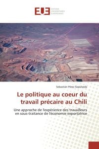 Produktbild: Le politique au coeur du travail pr&eacute;caire au Chili