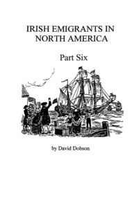 Produktbild: Irish Emigrants in North America [1670-1830], Part Six