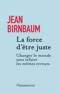 Produktbild: La force d'&ecirc;tre juste