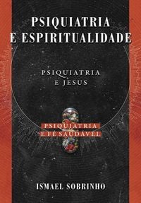 Produktbild: Cole&ccedil;&atilde;o Ismael Sobrinho - Psiquiatria e espiritualidade