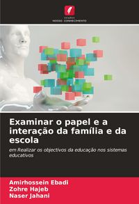 Produktbild: Examinar o papel e a intera&ccedil;&atilde;o da fam&iacute;lia e da escola